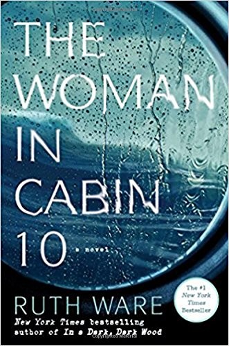 Ruth Ware: The Woman in Cabin 10 (Hardcover, 2016, Gallery/Scout Press)