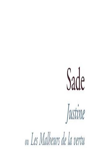 Marquis de Sade: Justine ou les Malheurs de la vertu (French language)