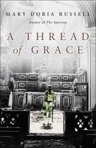 Mary Doria Russell: A Thread of Grace (Doubleday)