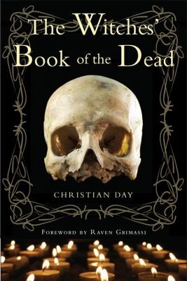 Raven Grimassi: The Witches Book Of The Dead (2011, Weiser Books)