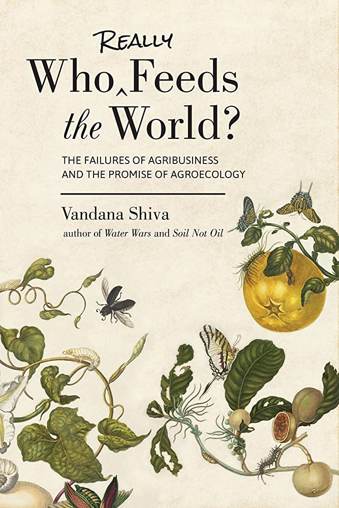 Vandana Shiva: Who really feeds the world? (2016)