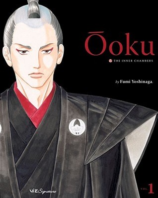 Fumi Yoshinaga: Ōoku: The Inner Chambers, Vol. 1 (Paperback, 2009, VIZ Media)