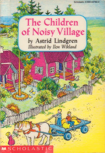 Astrid Lindgren: The Children of Noisy Village (Paperback, 1991, Scholastic Inc.)