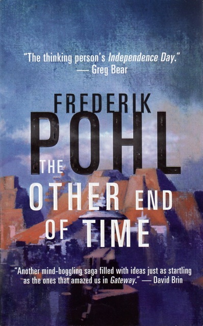 Frederik Pohl: The Other End of Time (Paperback, 1997, Tor Science Fiction)