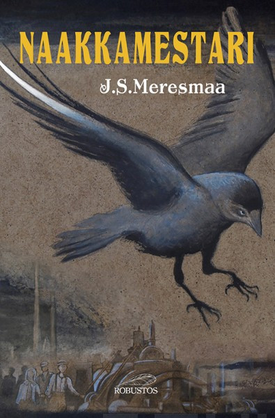 J.S. Meresmaa: Naakkamestari (Finnish language, 2016)