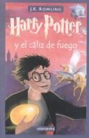 J. K. Rowling: Harry Potter y El Caliz de Fuego (Spanish language, 2001, Turtleback Books Distributed by Demco Media)