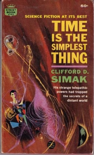 Clifford D. Simak: Time Is the Simplest Thing (Paperback, 1977, Tower & Leisure Sales Co)