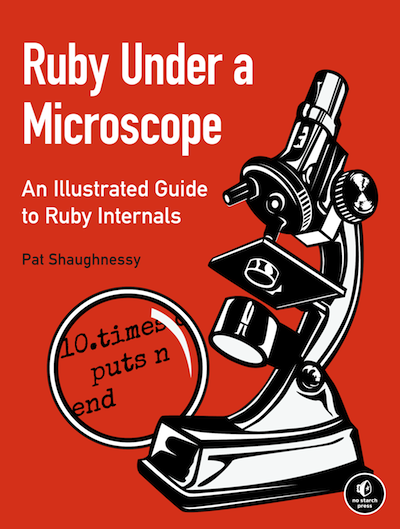 Pat Shaughnessy: Ruby Under a Microscope (2014)