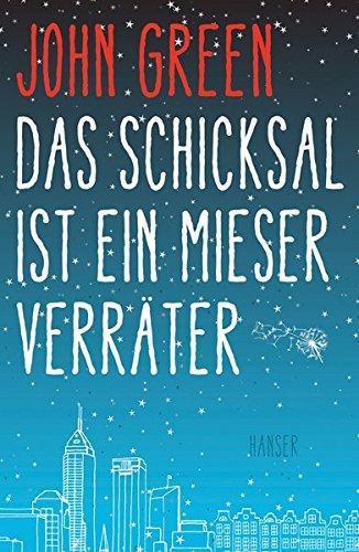 John Green, Catherine Gibert, John Green, Laia Font Mateu, Katarina Düringer: Das Schicksal ist ein mieser Verräter (German language, 2012)