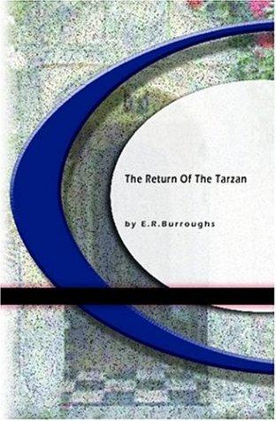 Edgar Rice Burroughs: The Return of The Tarzan (Paperback, 2004, BookSurge Classics)