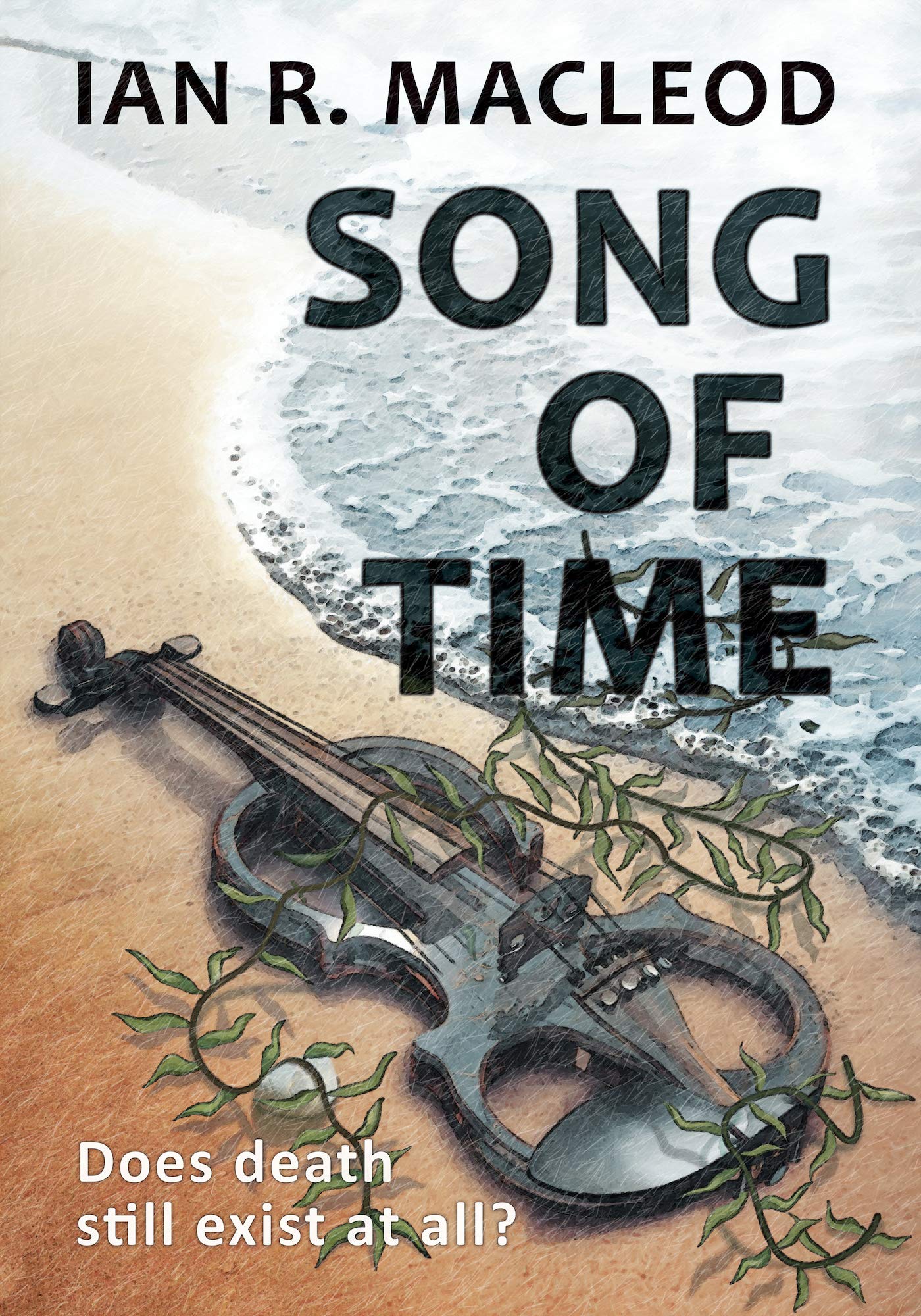 Ian R. MacLeod: Song of Time (EBook, 2018, JABberwocky Literary Agency)