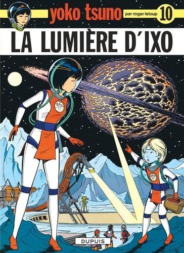Roger Leloup: La Lumière d'Ixo (Hardcover, French language, 1980, Dubuis)