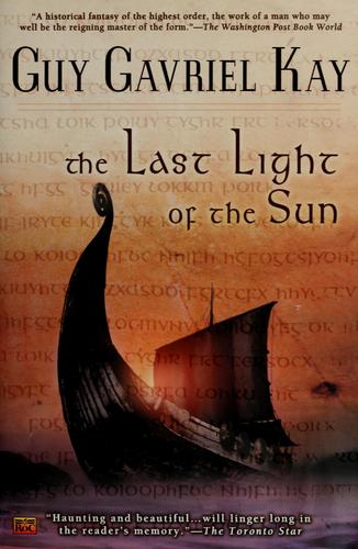 Guy Gavriel Kay: The last light of the sun (2005, ROC)