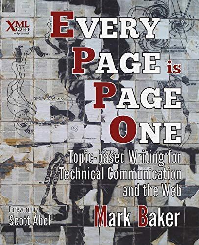 Mark Baker: Every Page is Page One : Topic-based Writing for Technical Communication and the Web (2013)