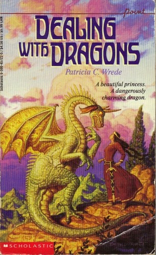 Patricia C. Wrede: Dealing with Dragons (Paperback, 1990, Scholastic Inc., by arrangement with Harcourt Brace Jovanovich, Inc.)