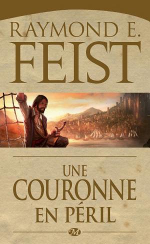 Raymond E. Feist: Une Couronne en Péril (French language, 2013, Bragelonne)