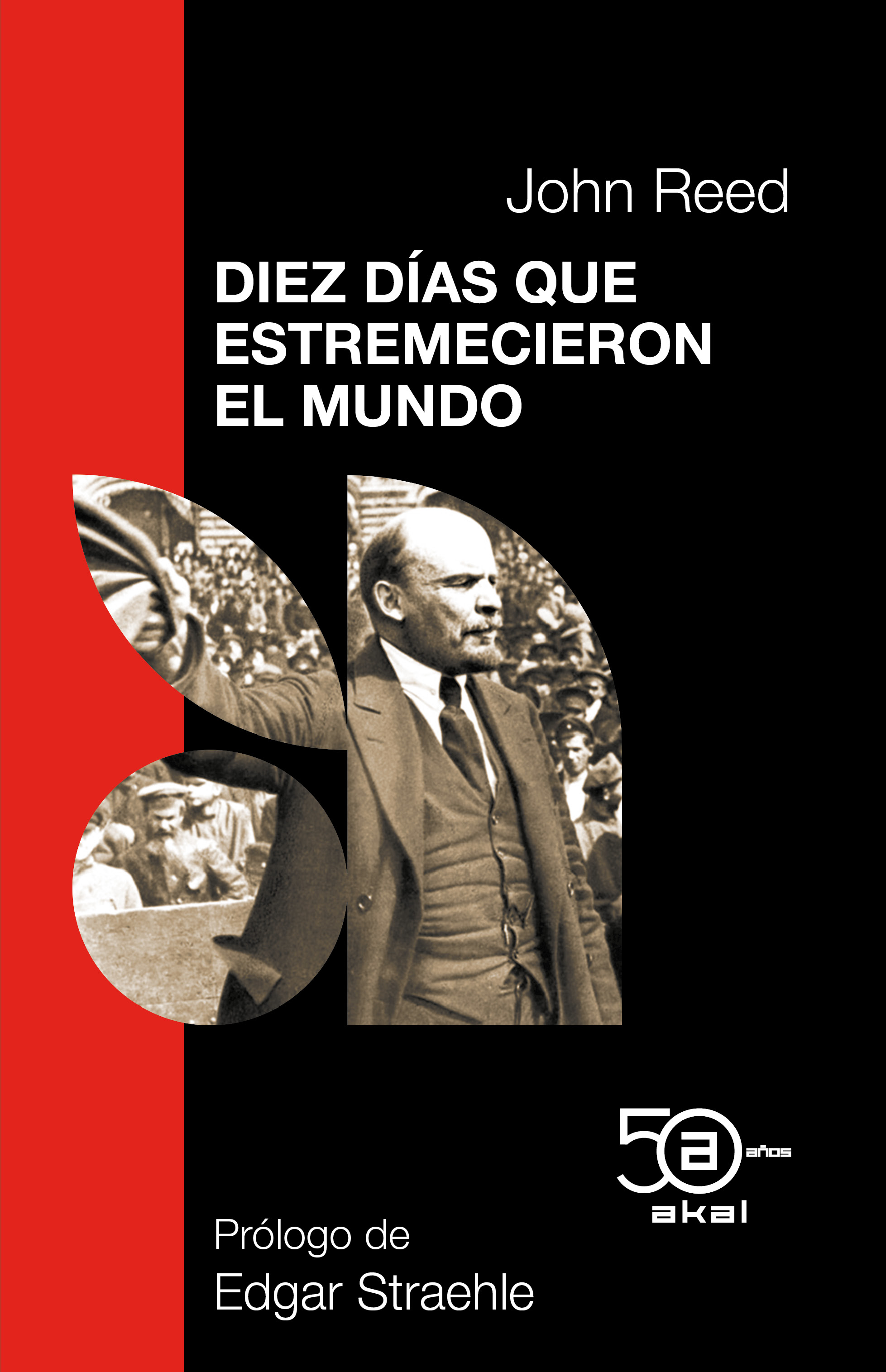 John Reed: Diez días que estremecieron el mundo (Castellano language, Akal)