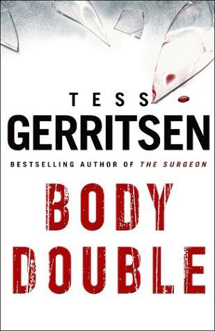 Tess Gerritsen: Body Double (Bantam Press)