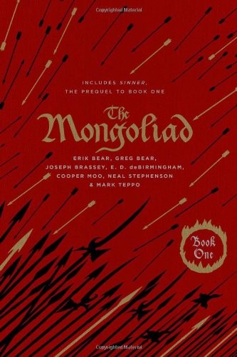 Neal Stephenson, Greg Bear, Mark Teppo, Erik Bear, Joseph Brassey, Cooper Moo, E.D. deBirmingham: The Mongoliad: Collector's Edition [includes the SideQuest Sinner] (The Mongoliad Cycle) (2012, 47North)