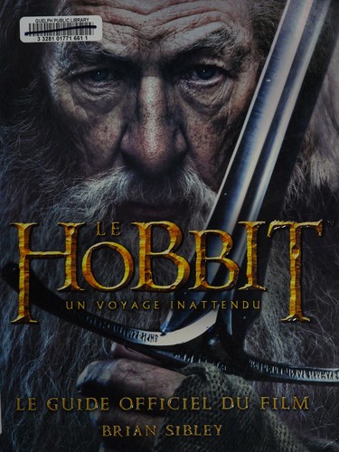 Brian Sibley: "Le Hobbit" (French language, 2012, Fetjaine, C. Bourgois)