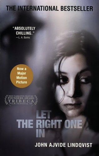 John Ajvide Lindqvist: Let the right one in (2008, St. Martin's Griffin/Thomas Dunne Books)