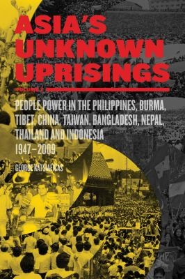 George N. Katsiaficas: Asias Unknown Uprisings Volume 2 (2012, PM Press)