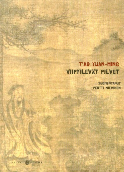 Yüan-ming T'ao: Viipyilevät pilvet (Hardcover, Finnish language, 2016, Viisas elämä)