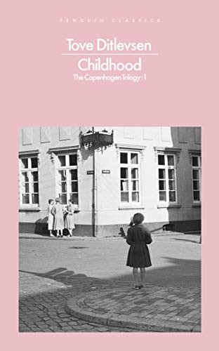 Tove Ditlevsen, Tove Ditlevsen: Childhood (Paperback, 2019, Penguin Classics)