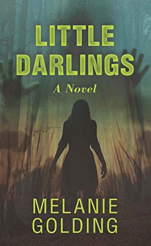 Melanie Golding: Little Darlings (Hardcover, 2019, Wheeler Publishing Large Print)