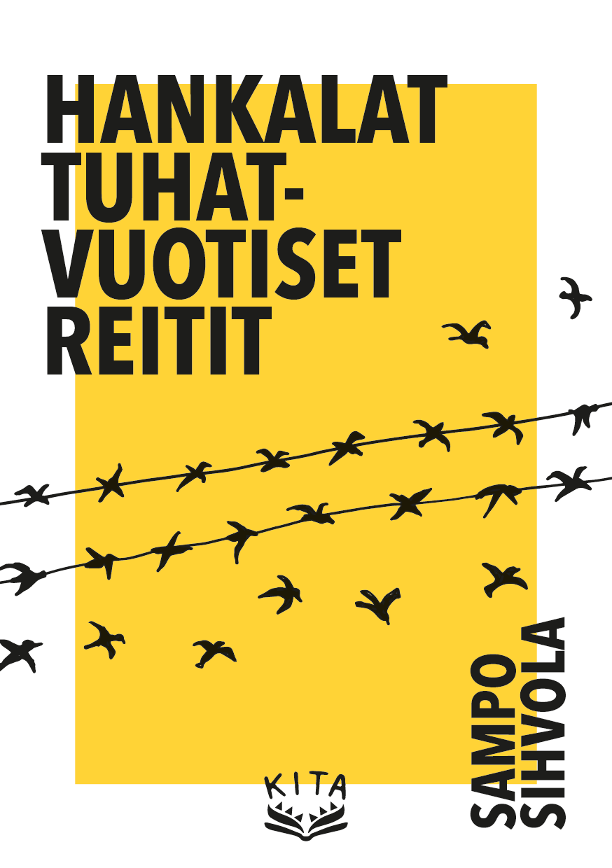 Sampo Sihvola: Hankalat tuhatvuotiset reitit (Paperback, suomi language, 2020, Kustantamo Kita)