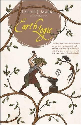 Laurie J. Marks: Earth Logic: An Elemental Logic novel (2019, Small Beer Press)