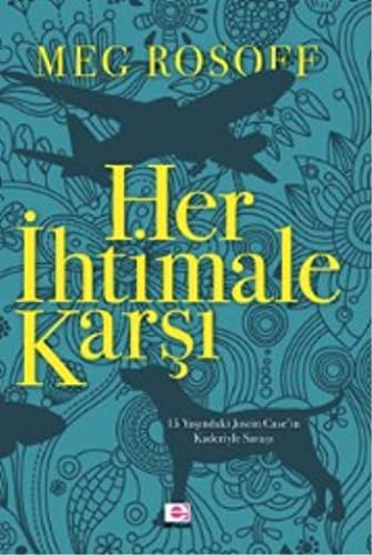 Meg Rosoff: Her Ihtimale Karsi (Paperback, E Yayinlari)