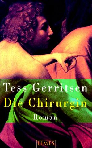 Tess Gerritsen: Die Chirurgin. (Hardcover, German language, 2002, Limes)