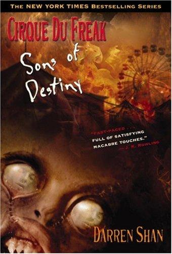 Darren Shan: Sons of Destiny (Cirque Du Freak (2007, Little, Brown Young Readers)