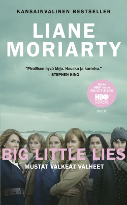 Liane Moriarty: Mustat valkeat valheet (Hardcover, Finnish language, 2019, Werner Söderström Osakeyhtiö)