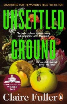 Claire Fuller: Unsettled ground (Hardcover, 2022, Penguin Books Ltd)