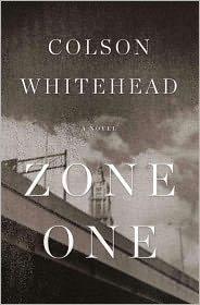 Colson Whitehead: Zone One (2011, Doubleday)