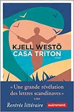 Kjell Westö: Casa Triton (Hardcover, fra language, 2021, Éditions Autrement Littérature)