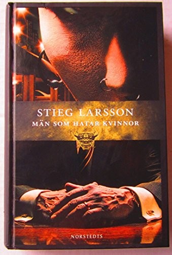 Stieg Larsson: Man Som Hatar Kvinnor (Hardcover, 2005)