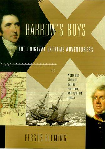 Fergus Fleming: Barrow's boys (2000, Atlantic Monthly Press)