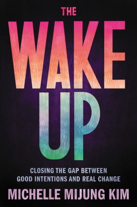 Michelle MiJung Kim: The Wake Up (Hardcover, 2021, Hachette Go)