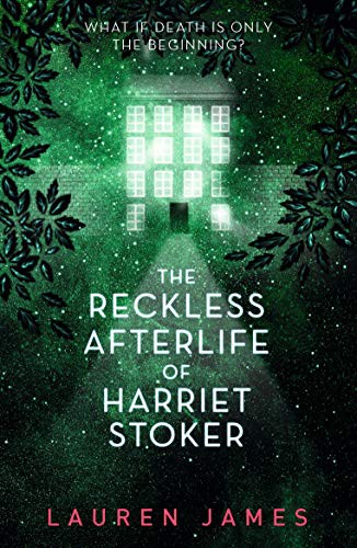 Lauren James: Reckless Afterlife of Harriet Stoker (Paperback)