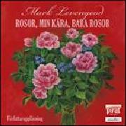 Mark Levengood: Rosor, min kära, bara rosor (AudiobookFormat, Swedish language, 2012, Piratförlaget)