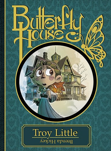 Troy Little, Brenda Hickey: Butterfly House (Hardcover, 2022, Pegamoose Press)