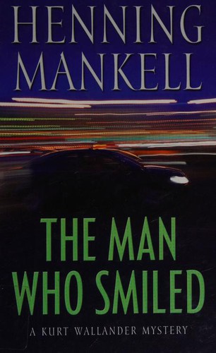 Henning Mankell: The Man Who Smiled (2007, Thorndike Press)