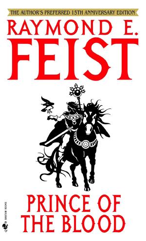Raymond E. Feist: Prince of the Blood (Krondor's Sons, #1) (2007)