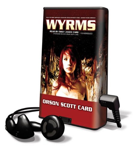 Orson Scott Card, Emily Janice Card: Wyrms (EBook, 2009, Blackstone Pub)