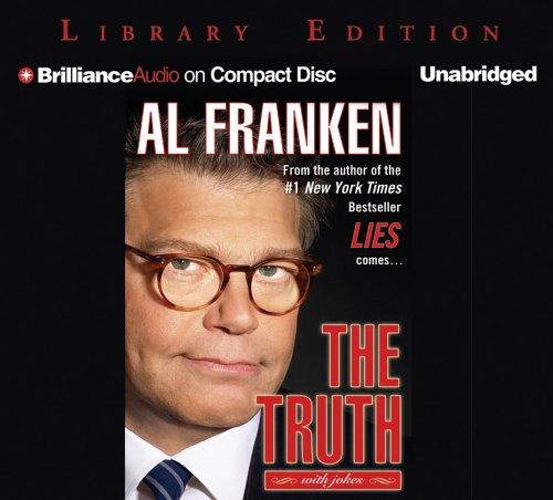 Al Franken: The Truth (with jokes) (AudiobookFormat, 2005, Brilliance Audio on CD Unabridged Lib Ed)