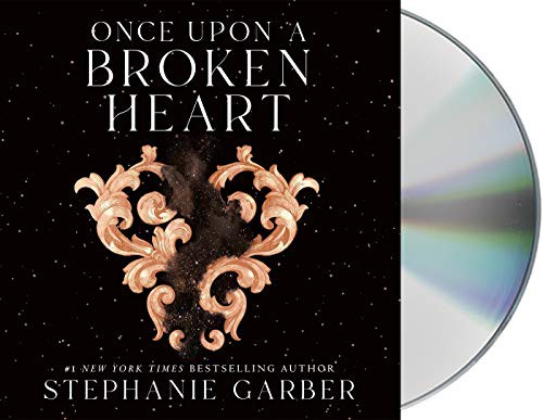 Stephanie Garber, Rebecca Soler: Once Upon a Broken Heart (AudiobookFormat, 2021, Macmillan Young Listeners)