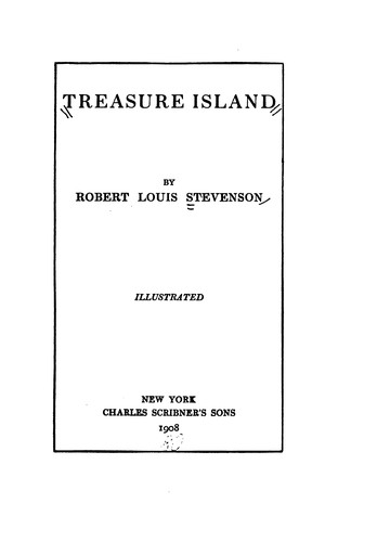 Robert Louis Stevenson: Treasure Island (1908, C. Scribner's sons)